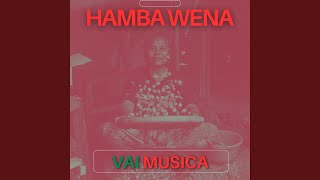 Hamba Wena [upl. by Franciscka528]