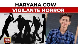 Haryana Student Mistaken For Cow Smuggler Chased For 25 KM In Faridabad Killed  India Today News [upl. by Tamanaha9]