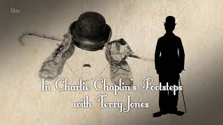 In Charlie Chaplins Footsteps with Terry Jones  FULL DOCUMENTARY  2015 HD [upl. by Eibber]