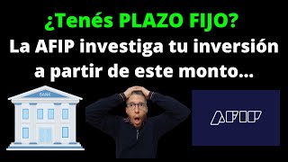 AFIP le pone el ojo a tu PLAZO FIJO si excede este absurdo monto 🤡 [upl. by Andeee]