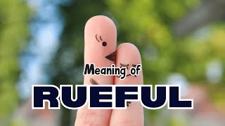 What is the meaning of Rueful [upl. by Carter]