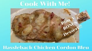 Cook With Me Hassleback Chicken Cordon Bleu and BONUS Dessert [upl. by Laszlo]