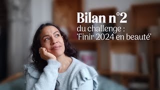 Bilan n°2 de mon challenge quotfinir 2024 en beautéquot [upl. by Abernon]