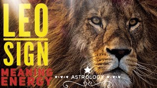 LEO SIGN IN ASTROLOGY Meaning Traits Magnetism [upl. by Lothar44]