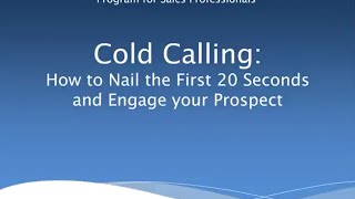 Cold Calling  Nail The First 20 Seconds 1 [upl. by Vacla]