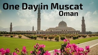 Things to do in Muscat Oman one day around the city [upl. by Jamnes104]