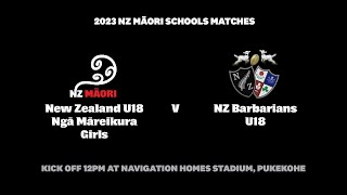 2023 NZ Māori Schools Matches  Ngā Māreikura WāhineGirls vs NZ Barbarians [upl. by Giulietta]