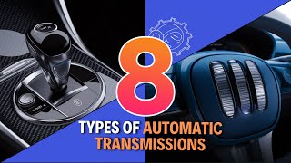 Types of automatic transmissions that you should know [upl. by Plante]