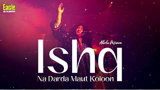 Ishq Na Darda Maut Koloon  Abida Parveen  Eagle Stereo  HD Video [upl. by Atikat125]