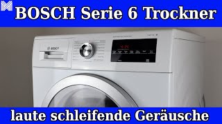 Bosch Trockner Serie 6 macht komische Geräusche  kratzende Geräusche aus dem Trockner  Reparatur [upl. by Barbra]