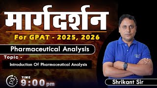 MARGDARSHAN FOR GPAT 202526 PHARMACEUTICAL ANALYSIS 9 PM Live gpat2025 [upl. by Einiar]