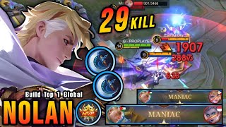 29 Kills  2x MANIAC Nolan High Critical Damage ONE HIT DELETE  Build Top 1 Global Nolan  MLBB [upl. by Yetti712]