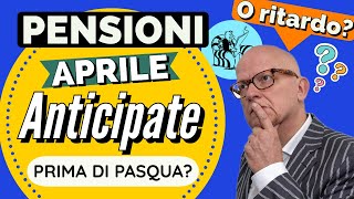 PENSIONI APRILE PAGANTE in ANTICIPO PRIMA di PASQUA in POSTE o in “RITARDO”❓🤔 Facciamo chiarezza🔎 [upl. by Reimer]