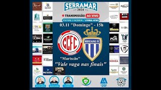 TAÇA SERRAMAR 2024  CCFC x Minuano  Semifinal jogo de volta  31124 [upl. by Rivkah40]