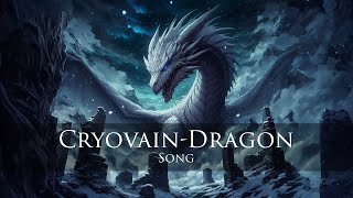 Cryovain Dragon Song [upl. by Pomona259]