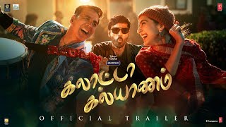 Galatta Kalyaanam  Official Trailer  Dhanush  Akshay Kumar  Sara Ali Khan  Aanand L Rai [upl. by Aniuqahs]