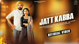 Jatt Kabba  Jassi dhillon Ft  kulpreet kaur  Ck Rocks  Latest punjabi song 2024 [upl. by Waldo297]