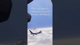 POV Your plane is crashing but you still have your AirPods on💀 airline funny avgeek [upl. by Brandwein]