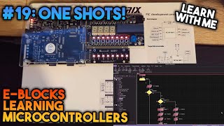 One Shot Triggers  Learning Microcontrollers with EBlocks amp Flowcode 19 [upl. by Nima]