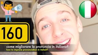 S1 LearnItalianShow Ep 160  Migliorare la pronuncia in italiano [upl. by Norahc]