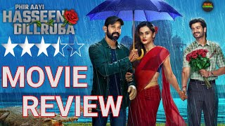 Phir Aayi Haseen Dilruba Movie Review  Vikrant M  Taapsee P  Sunny K  Jimmy S  Netflix [upl. by Zevahc]