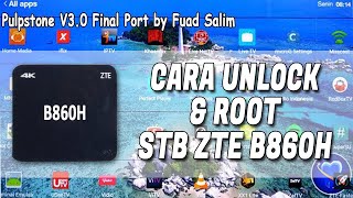 UNLOCK amp ROOT STB B860H  Pulpstone Android V32 FINAL by Fuad Salim [upl. by Corrie]