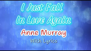 I Just Fall in Love Again  Anne Murray with lyrics [upl. by Noisla]