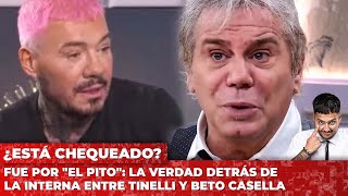 Fue por quotel pitoquot la verdad detrás de la interna entre Tinelli y Beto Casella [upl. by Grindle]