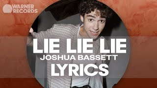 Joshua Bassett  Lie Lie Lie Official Lyric Video [upl. by Ultan]