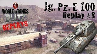 World of Tanks Blitz Replays  Jagdpanzer E100 Gameplay 8 [upl. by Sitnalta]