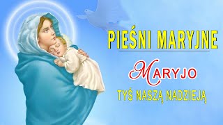 Piękna pieśń maryjna 💓 Maryjo Tyś Naszą Nadzieją 💓 Składanka Piosenek Religijnych [upl. by Howes]