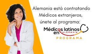 ALEMANIA está CONTRATANDO MÉDICOS EXTRANJEROS únete al PROGRAMA quotMédicos Latinos en Alemaniaquot [upl. by Aggappera]