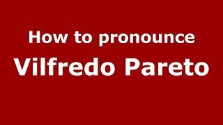 How to pronounce Vilfredo Pareto ItalianItaly  PronounceNamescom [upl. by Anneyehc]