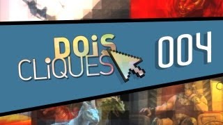 Dois Cliques 004  Melhores apps e jogos do Baixaki da Semana [upl. by Eeldarb]