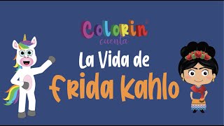 Biografía de Frida Kahlo para niños 🖼🖌🎨  Colorin Cuenta [upl. by Naeloj]