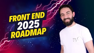 Front End Developer Roadmap 2025 [upl. by Chamberlain70]