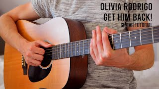 Olivia Rodrigo  get him back EASY Guitar Tutorial With Chords  Lyrics [upl. by Chu630]