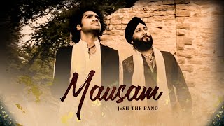 JoSH the Band  Mausam  Mausam  Official Music Video [upl. by Kelton]