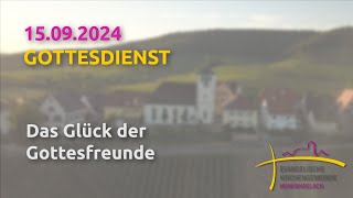 Das Glück der Gottesfreunde  Gottesdienst am 15092024 [upl. by Namhcan247]