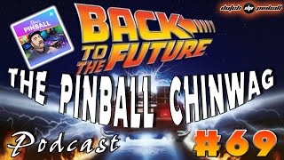 The Pinball Chinwag UK Podcast 69  Dutch Pinball are the best company to make Back To The Future [upl. by Vladimir]