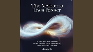 The Neshama Lives Forever [upl. by Ishmael346]