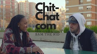 ChitChat com  Sam The Kid [upl. by Inoliel]