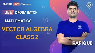 Vector Algebra  Class 2  Mathematics  JEE Main amp Advanced I Rafique Sir [upl. by Theo948]