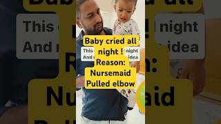 Baby cried all night  Pulled elbow or nursemaid elbow pulledelbow emergency pediatrics [upl. by Allyce]