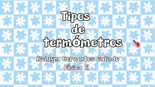 Tipos de termómetros  Física II [upl. by Nayrb]