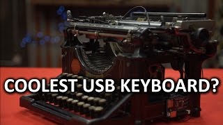 21st Century Utility 19th Century Swagger  DIY USB Typewriter [upl. by Baptist]