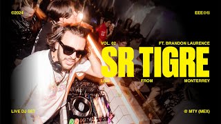 SrTigre DJ Set vol02 ft Brandon Laurence  LIVE from Monterrey [upl. by Denys]