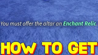 HOW TO ENCHANT amp GET ENCHANT RELIC in FISCH ROBLOX [upl. by Ynaoj425]