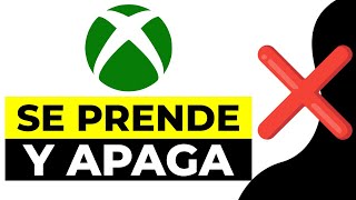 Solucion Xbox One se Prende y Apaga Inmediatamente 2024  Xbox se Apaga Sola [upl. by Aromas]