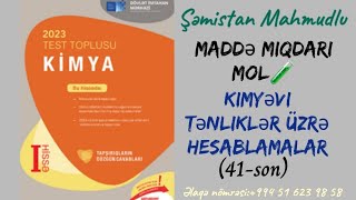 Kimyəvi tənliklər üzrə hesablamalarDİM Toplu 2023 I hissə Maddə miqdarıMol 41son [upl. by Anjanette]